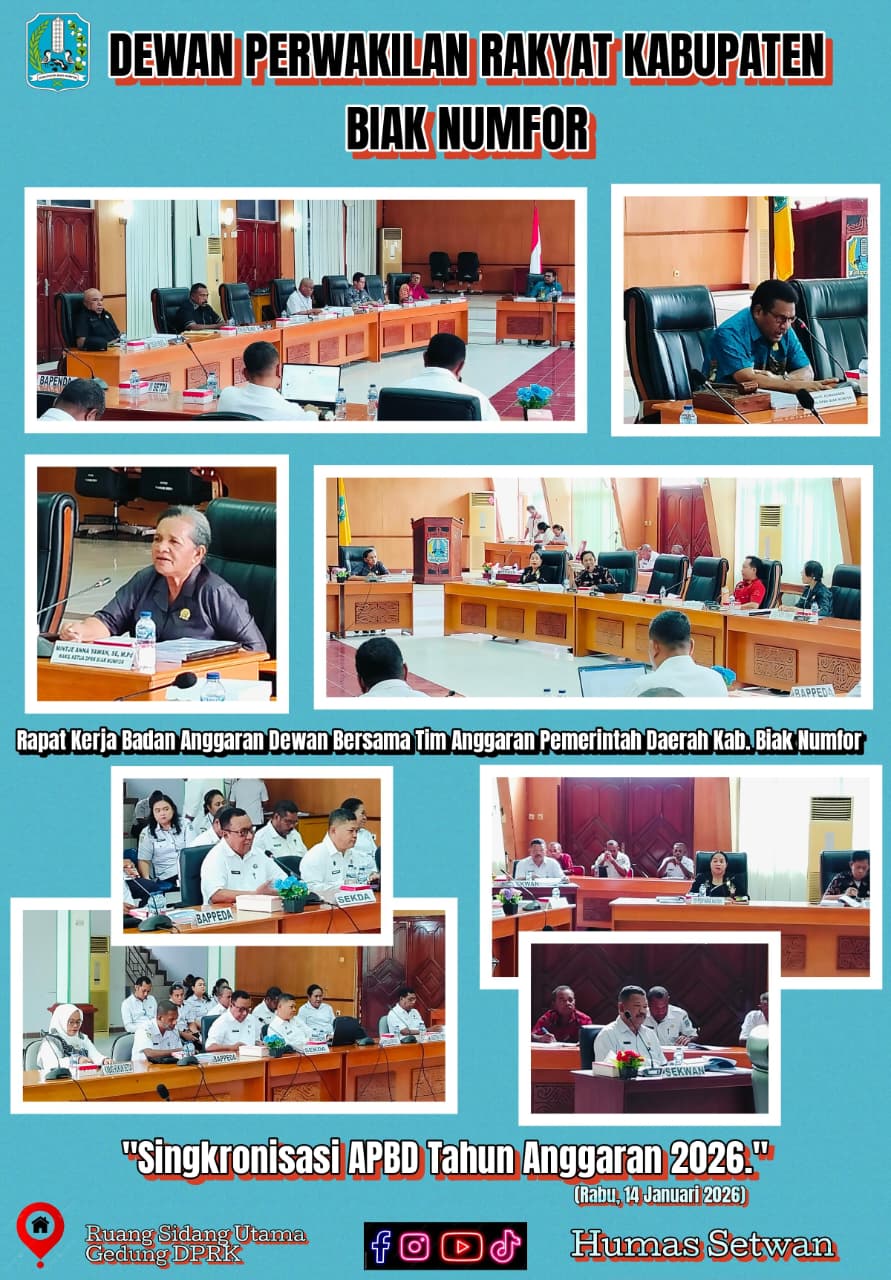 RAPAT KERJA PIMPINAN DAN ANGGOTA BANGGAR DPRK BIAK NUMFOR DAN TIM TAPD BIAK NUMFOR