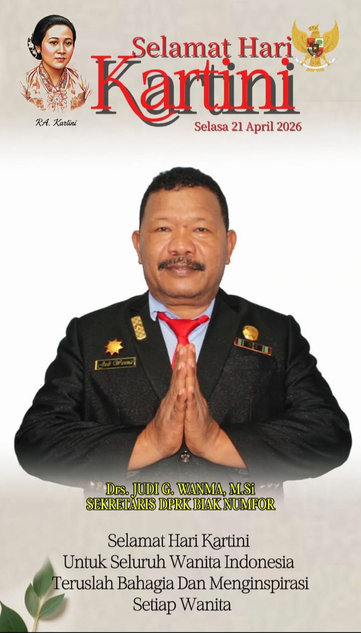 UCAPAN  SELAMAT HARI  KARTINI OLEH SEKRETARIS DPRK BIAK NUMFOR