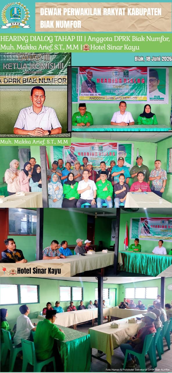 HEARING DIALOG TAHAP III OLEH ANGGOTA DPRK MAKKA ARIEF. S.T., M.M